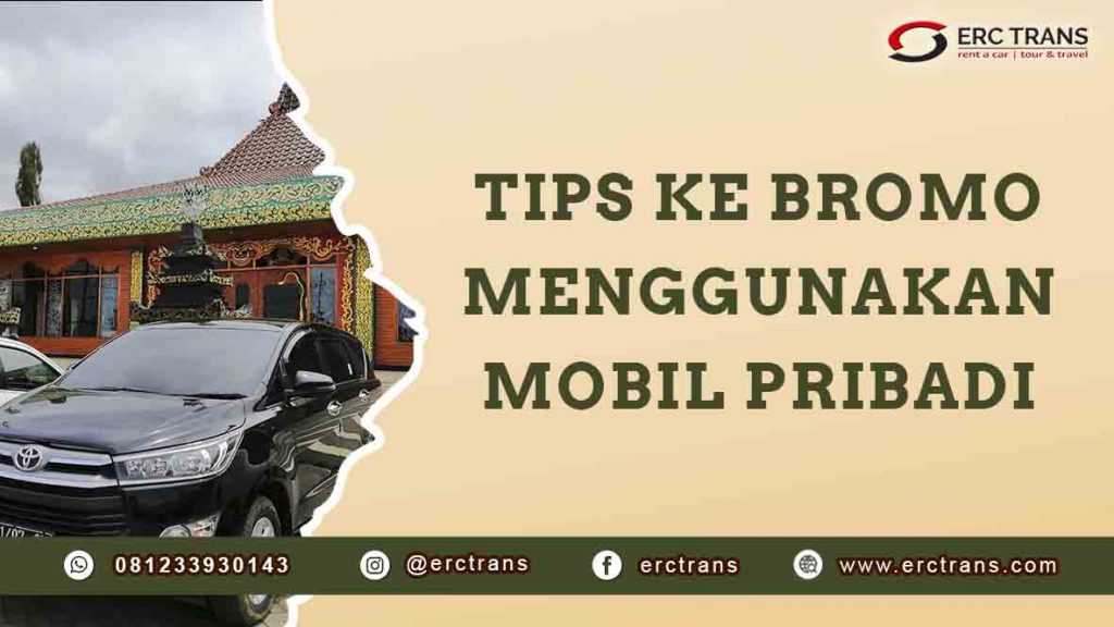 tips ke bromo menggunakan mobil pribadi